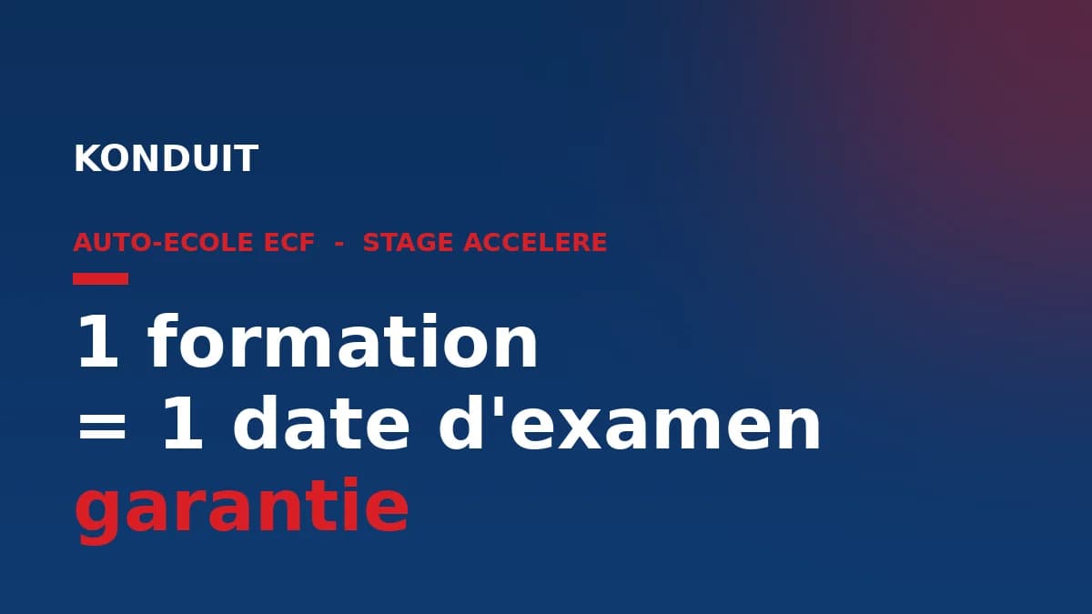 Permis en stage accelere : 1 formation = 1 date d'examen garantie