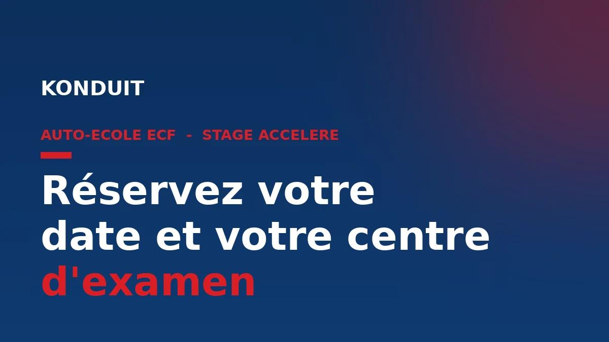 Permis en stage accéléré : réservez votre date d'examen